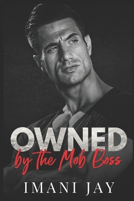 Book cover for Owned By The Mob Boss