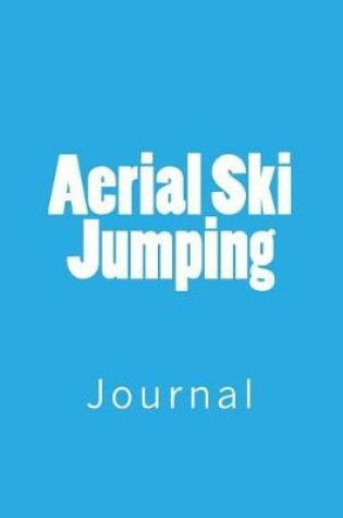 Cover of Aerial Ski Jumping