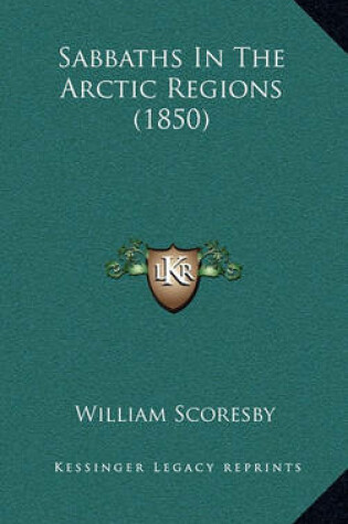 Cover of Sabbaths in the Arctic Regions (1850)