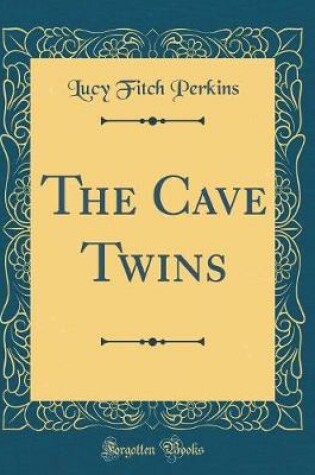 Cover of The Cave Twins (Classic Reprint)