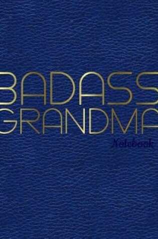 Cover of Badass Grandma Notebook