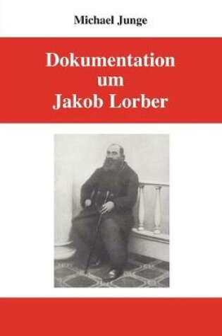 Cover of Dokumentation um Jakob Lorber