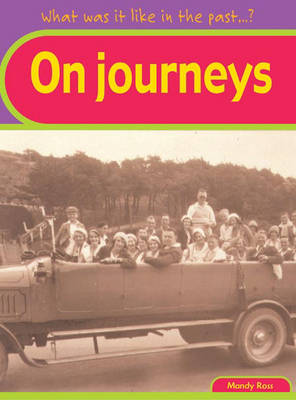 Book cover for What was it like in the Past? On Journeys paperback