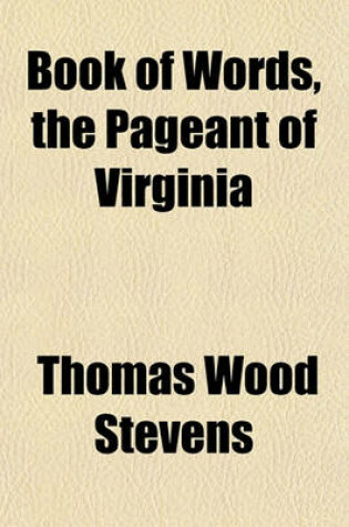 Cover of Book of Words, the Pageant of Virginia