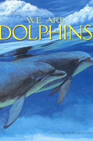 Cover of We are Dolphins