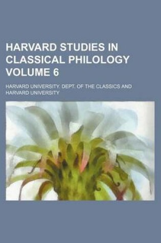 Cover of Harvard Studies in Classical Philology Volume 6