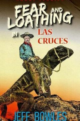 Cover of Fear and Loathing in Las Cruces