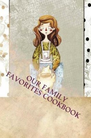 Cover of Our Family Favorites Cookbook