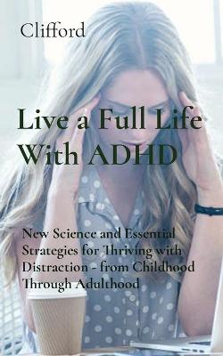 Book cover for Live a Full Life With ADHD