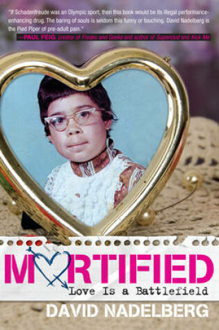 Cover of Mortified: Love Is a Battlefield