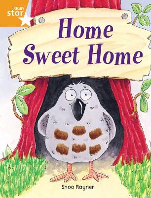 Book cover for Rigby Star Independent Orange Reader 3: Home Sweet Home