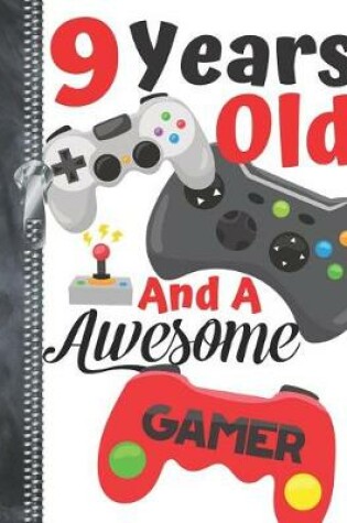 Cover of 9 Years Old And A Awesome Gamer