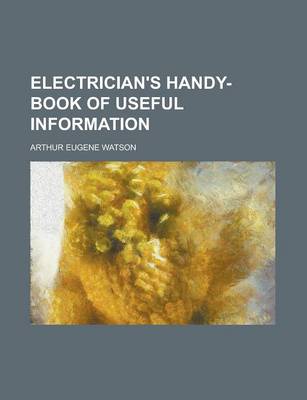 Book cover for Electrician's Handy-Book of Useful Information