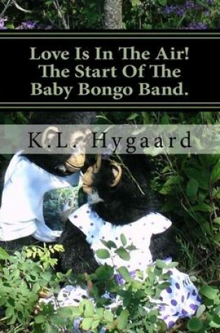 Cover of Love Is In The Air! The Start Of The Baby Bongo Band.