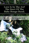 Book cover for Love Is In The Air! The Start Of The Baby Bongo Band.