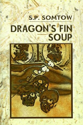 Cover of Dragon's Fin Soup: Eight Modern Siamese Fables