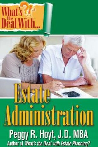 Cover of What's the Deal with Estate Administration?