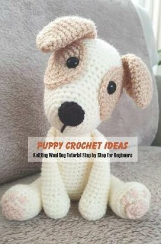 Cover of Puppy Crochet Ideas