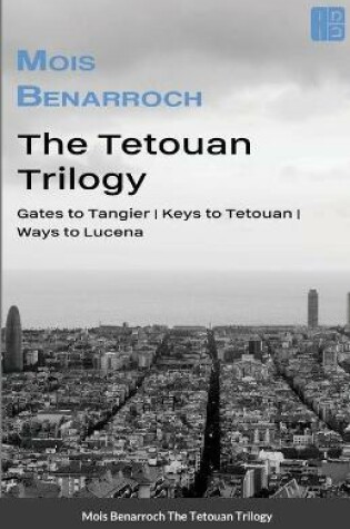 Cover of The Tetouan Trilogy
