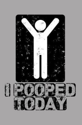 Cover of I Pooped Today