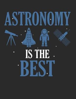 Book cover for Astronomy Is the Best