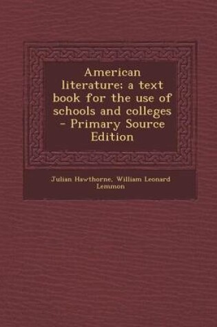 Cover of American Literature; A Text Book for the Use of Schools and Colleges