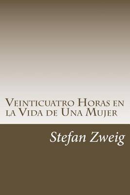 Book cover for Veinticuatro Horas en la Vida de Una Mujer