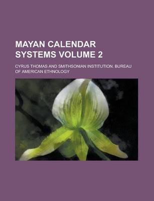 Book cover for Mayan Calendar Systems Volume 2