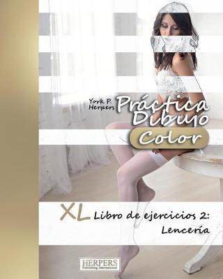 Cover of Práctica Dibujo [Color] - XL Libro de ejercicios 2