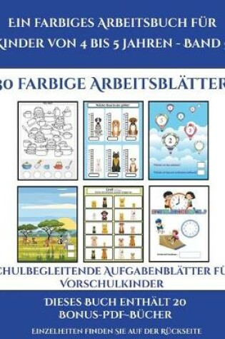 Cover of Schulbegleitende Aufgabenblätter für Vorschulkinder (Ein farbiges Arbeitsbuch für Kinder von 4 bis 5 Jahren - Band 5)