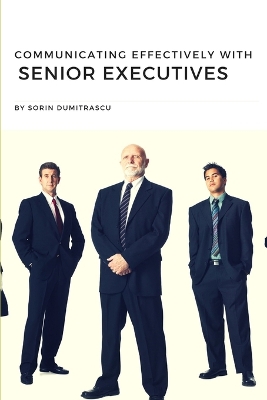 Book cover for Communicating Effectively with Senior Executives