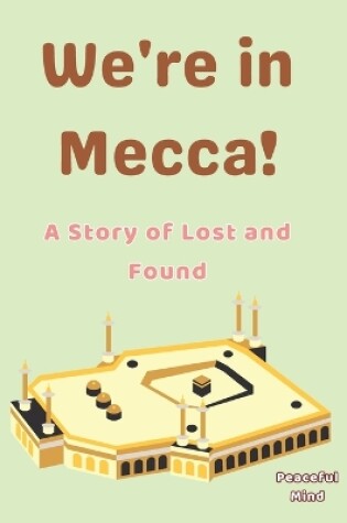 Cover of We're in Mecca!