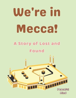 Book cover for We're in Mecca!