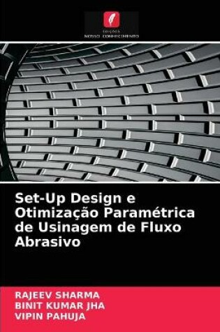 Cover of Set-Up Design e Otimizacao Parametrica de Usinagem de Fluxo Abrasivo