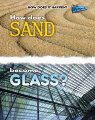 Book cover for How Does Sand Become Glass?