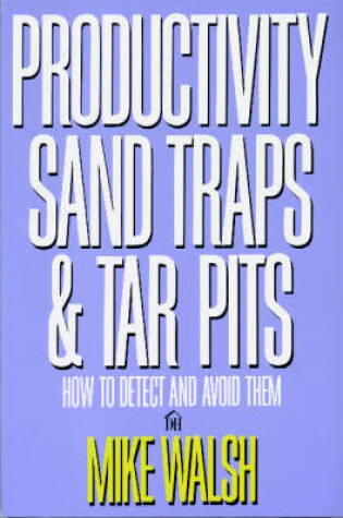 Cover of Productivity Sand Traps & Tar Pits