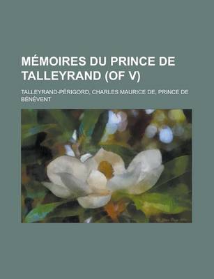 Book cover for Memoires Du Prince de Talleyrand (of V) (I)