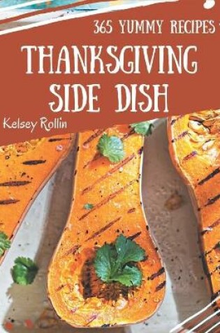 Cover of 365 Yummy Thanksgiving Side Dish Recipes