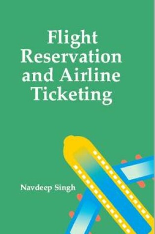 Cover of Flight Reservation and Airline Ticketing