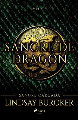 Book cover for Sangre cargada - Sangre de dragón, vol. 3