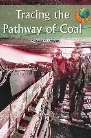 Cover of Imagine It! Leveled Readers for Social Studies, Above Level - Tracing the Pathway of Coal (6-pack) - Grade 6