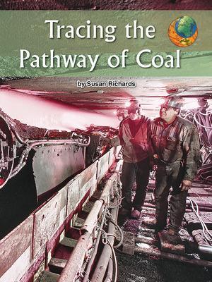 Cover of Imagine It! Leveled Readers for Social Studies, Above Level - Tracing the Pathway of Coal (6-pack) - Grade 6