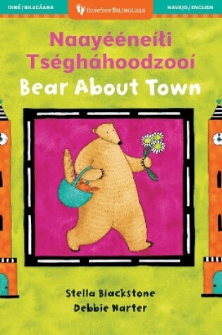 Cover of Bear About Town (Bilingual Navajo & English)