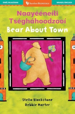 Cover of Bear About Town (Bilingual Navajo & English)