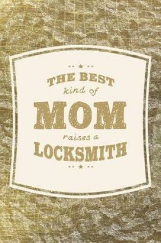 Cover of The Best Kind Of Mom Raises A Locksmith