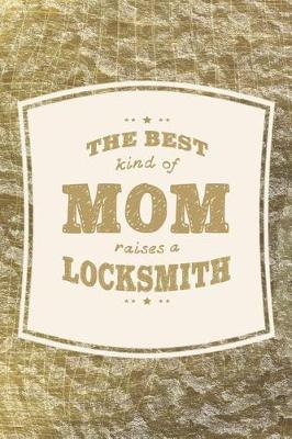 Book cover for The Best Kind Of Mom Raises A Locksmith