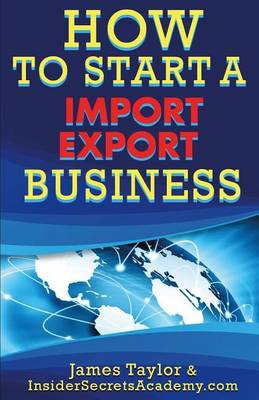 Book cover for How to Start an Import/Export Business