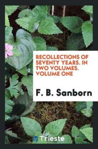 Cover of Recollections of Seventy Years