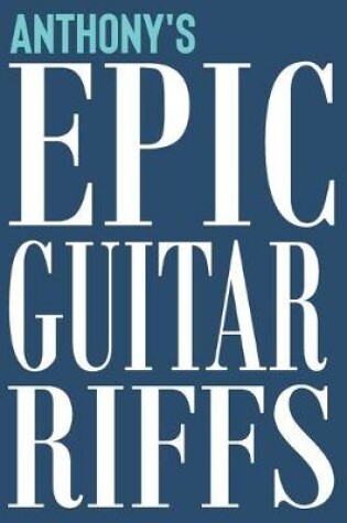 Cover of Anthony's Epic Guitar Riffs