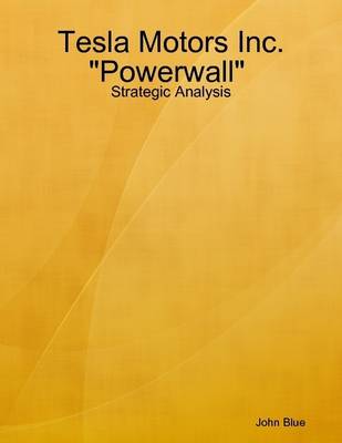 Book cover for Strategic Analysis: Tesla Motors and "Powerwall"